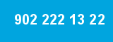 902 222 13 22 902 222 13 22